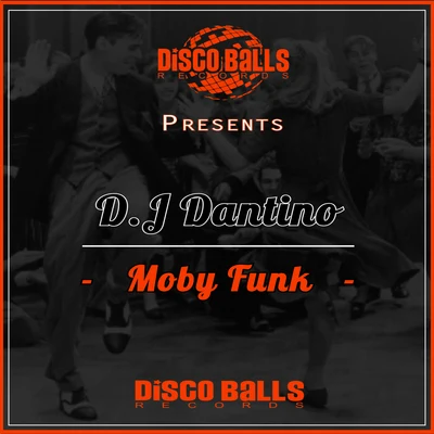 D.J Dantino Moby Funk