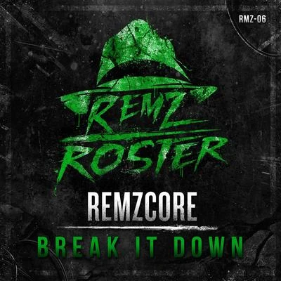 Remzcore Break It Down