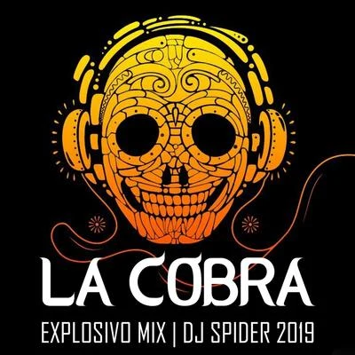 Dj Spider La Cobra (Explosivo Mix)