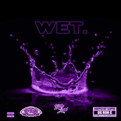 YFN Lucci Wet (Chop Not Slop Remix) [feat. OG Ron C]