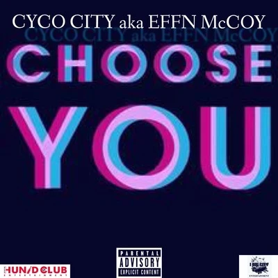 Effn McCoy Choose You