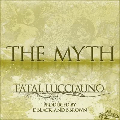 Fatal Lucciauno The Myth