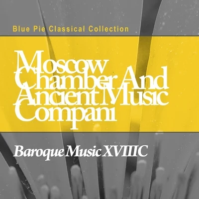 Moscow Chamber Orchestra/Ancient Music Compani Baroque Music XVIIIth Century