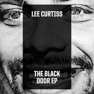 Lee Curtiss The Black Door EP