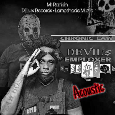 Chronic Law Devils Employer (Acoustic) (Acoustic)