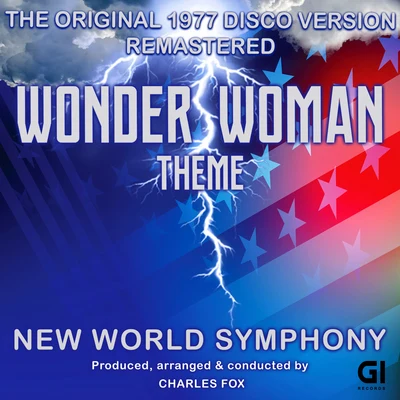 New World Symphony Wonder Woman (1977 Disco Version Theme) [Remaster]