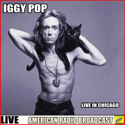 Iggy Pop Iggy Pop - Live In Chicago (Live)