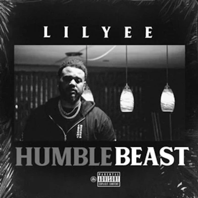 Lil Yee Humble Beast