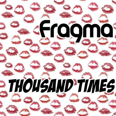 Fragma Thousand Times