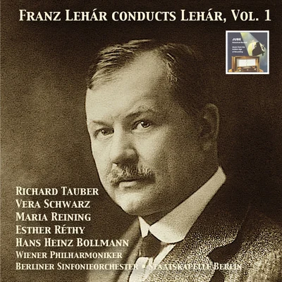 Franz Lehar MASTERPIECES OF OPERETTA - Franz Lehár conducts Lehár, Vol. 1 (1928-1942)