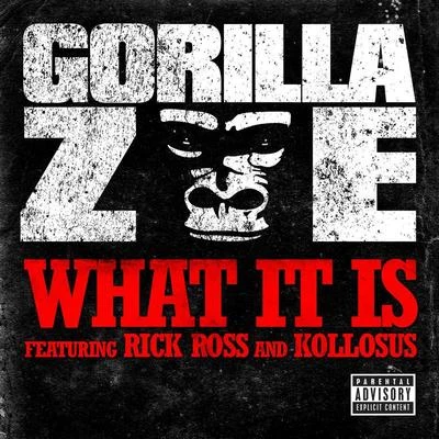 Gorilla Zoe What It Is