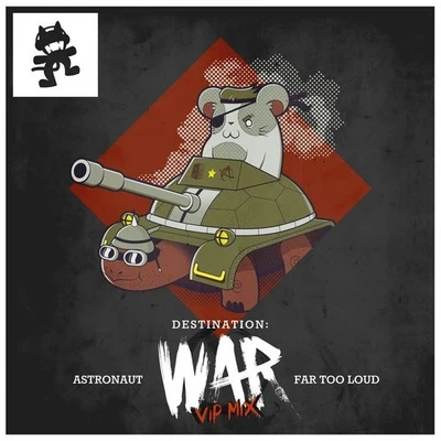 Far Too Loud/Astronaut War VIP