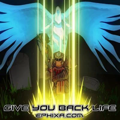 Ephixa Give You Back Life (Swifty Song)