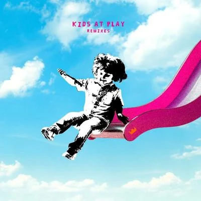 Louis The Child Kids At Play (Remixes)