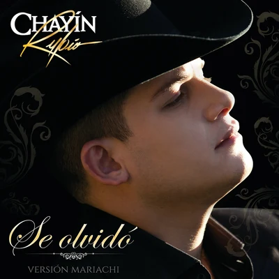 Chayín Rubio Se Olvidó (Versión Mariachi)