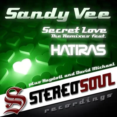 Sandy Vee Secret Love The Remixes Feat. Hatiras