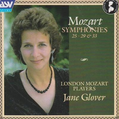 London Mozart Players/Jane Glover Mozart: Symphonies Nos. 25, 29 & 33