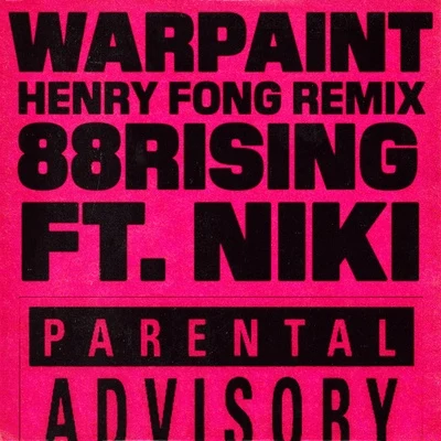 88rising/Henry Fong Warpaint (Henry Fong Remix)