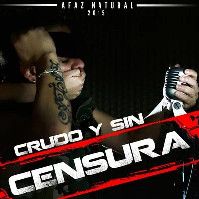 Afaz Natural Crudo y Sin Censura 2015