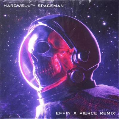 Pierce/Effin Spaceman (EFFIN & PIERCE REMIX)