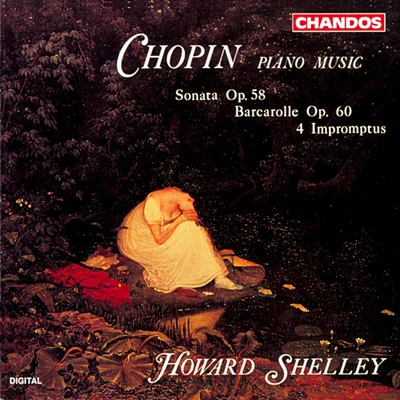 Howard Shelley CHOPIN, F.: Impromptus Nos. 1-3Fantasy-ImpromptuBarcarollePiano Sonata No. 3 (Shelley)