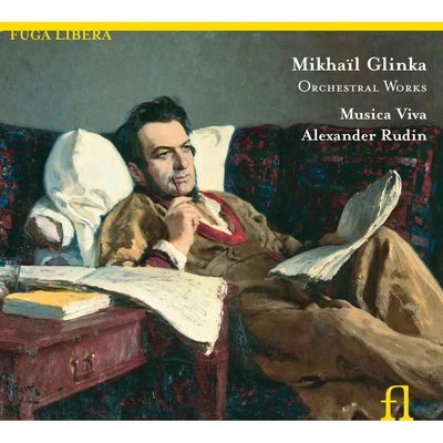 Alexander Rudin/Musica Viva Glinka: Orchestral Works