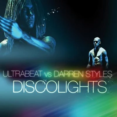 Darren Styles/Ultrabeat Discolights (Ultrabeat Vs. Darren Styles)