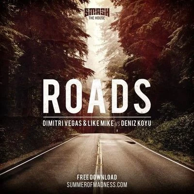 Deniz Koyu/Dimitri Vegas & Like Mike Roads