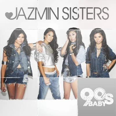 Jazmin Sisters 90s Baby - EP