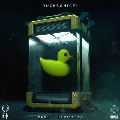 YUNG BAMBI/Kamiyada+ DUCKSONICE!