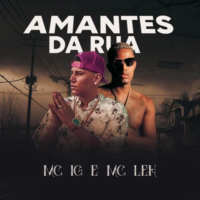 Mc IG/Mc Leh Amantes da Rua