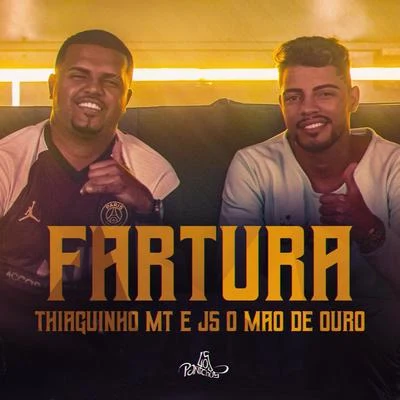 Thiaguinho MT/JS o Mão de Ouro Fartura