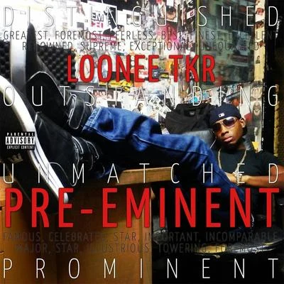 Loonee Tkr Pre- Eminent