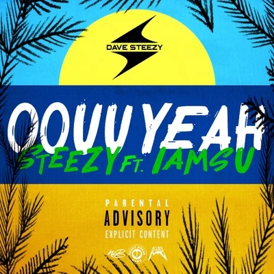 Dave Steezy Oouu Yeah (feat. Iamsu!)