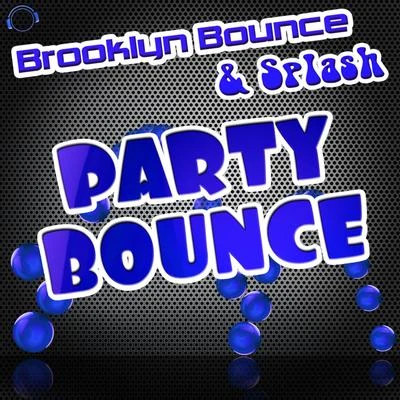 Brooklyn Bounce Party Bounce (Remixes)