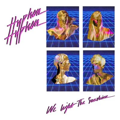 Hyphen Hyphen We Light The Sunshine (Remix)