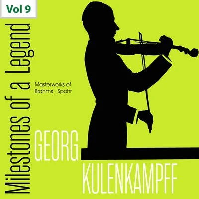 Enrico Mainardi/Georg Kulenkampff/Berliner Philharmoniker/Carl Schuricht/Hans Schmidt-Isserstedt/Orchestre de la Suisse Romande Milestones of a Legend: Georg Kulenkampff, Vol. 9