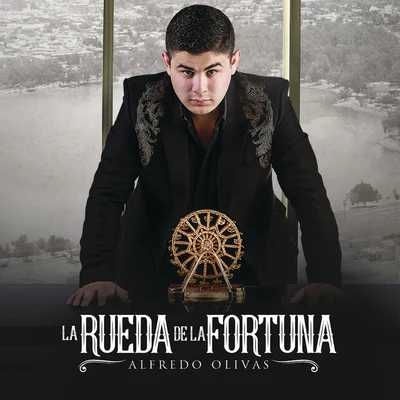 Alfredo Olivas La Rueda De La Fortuna