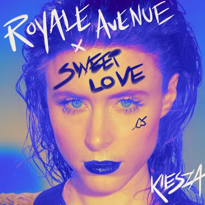 Kiesza/Royale Avenue Sweet Love (Radio Edit)