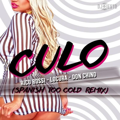 Rico Rossi Too Cold (Culo Spanish Remix) [feat. Locura & Don Chino]