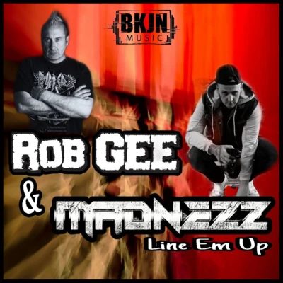 Madnezz/Rob Gee Line Em Up