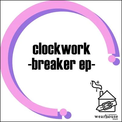 Clockwork Breaker EP