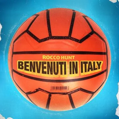 Rocco Hunt Benvenuti in Italy