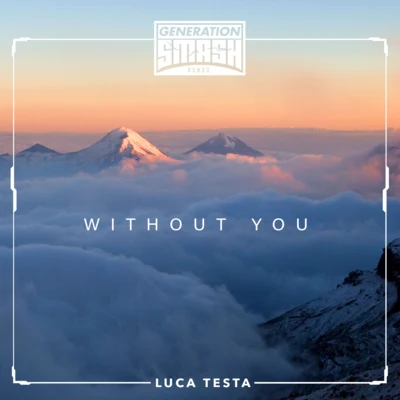 Luca Testa Without You (Radio Edit)