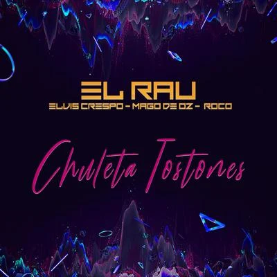 Elvis Crespo/El Rau Chuleta Tostones