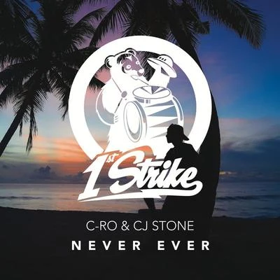 C-Ro/CJ Stone Never Ever