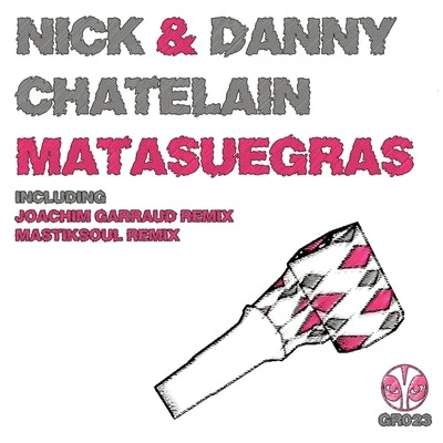 Nick &amp; Danny Chatelain Matasuegras