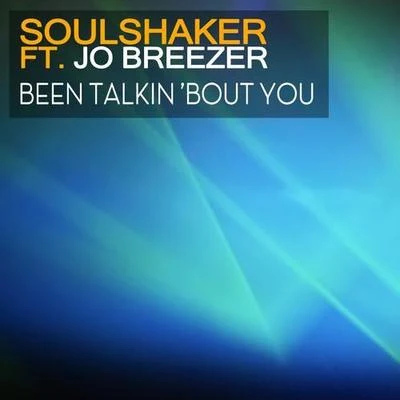 Jo Breezer/Soulshaker Been Talkin' Bout You