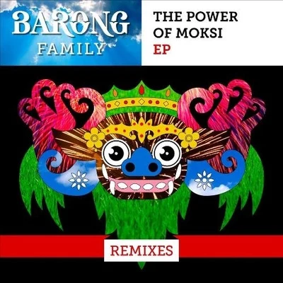 Moksi The Power Of Moksi (Remixes)