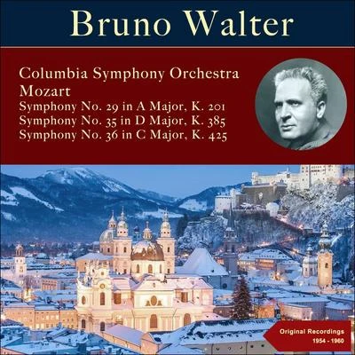 Columbia Symphony Orchestra/Bruno Walter Mozart: Symphonies Nos. 29, 35 36